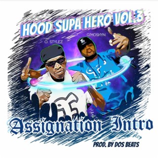 Hood Supa Hero 3 Assignation Intro