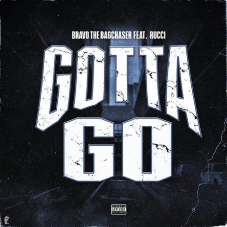 Gotta Go ft. Rucci | Boomplay Music