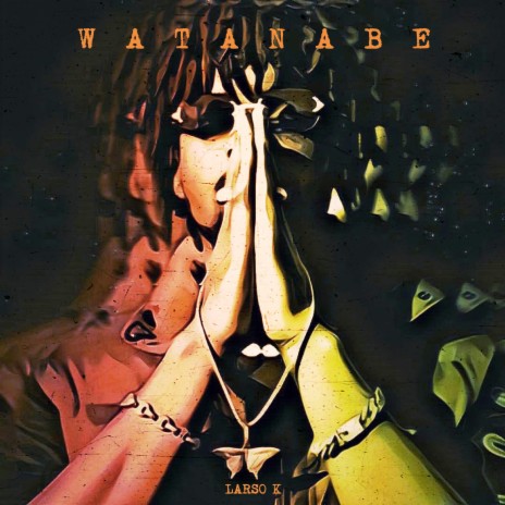 Watanabe (feat. PRODBYMAX) | Boomplay Music