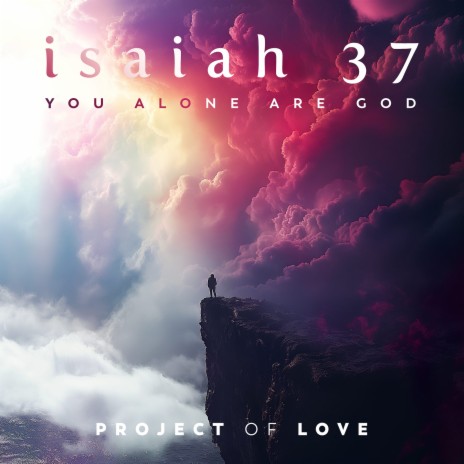 Isaiah 37 - You Alone Are God | Boomplay Music