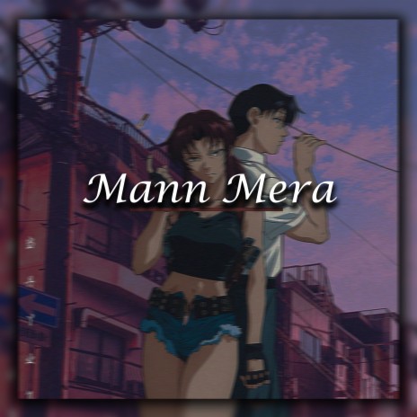 Mann Mera | Boomplay Music