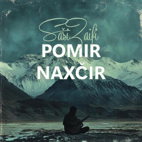 Pomir Naxčir | Boomplay Music