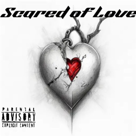 Scared Of Love | Boomplay Music