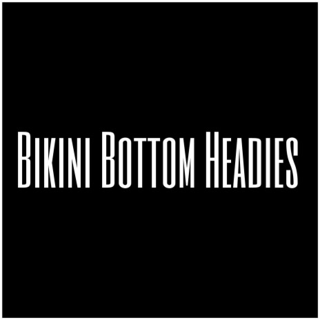 Bikini Bottom Headies