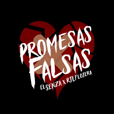 Promesas Falsas ft. Rjl Flojera | Boomplay Music