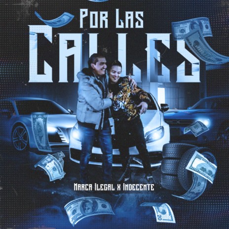Por Las Calles ft. Indecente | Boomplay Music
