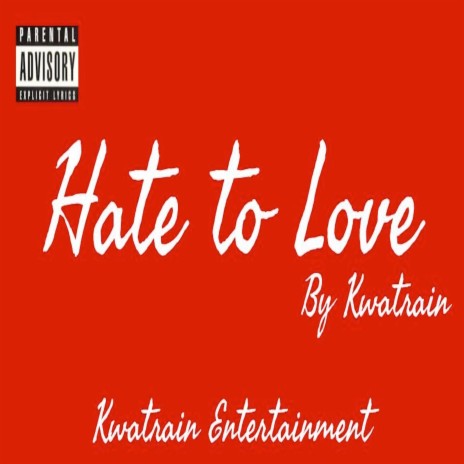 Hate to Love | Boomplay Music