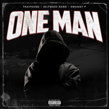 One Man ft. Selfmade Bang & Swaggy P | Boomplay Music