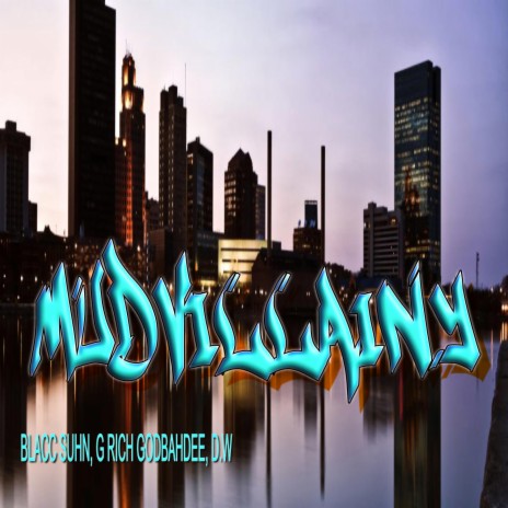 Mudvillainy ft. G Rich Godbahdee & D.W Beats | Boomplay Music