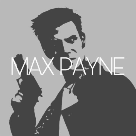 Max Payne | Boomplay Music