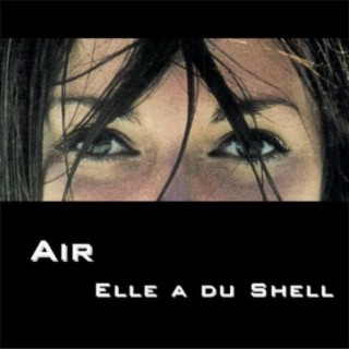Air IV (Ella A Du Shell)