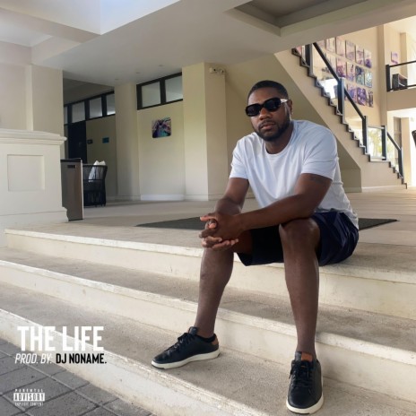 The Life ft. dj noname. | Boomplay Music