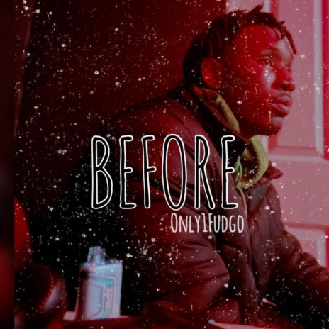 Before | Boomplay Music