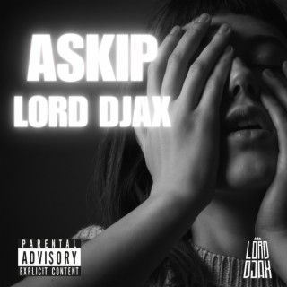ASKIP lyrics | Boomplay Music