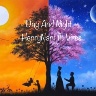 Day And Night ft. Vires lyrics | Boomplay Music