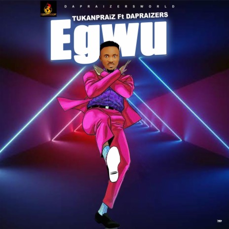 Egwu (feat. Dapraizers) | Boomplay Music