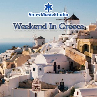 Weekend In Greece