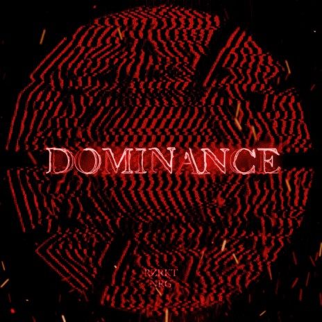 DOMINANCE ft. NRG | Boomplay Music