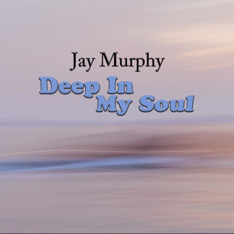 Deep in My Soul | Boomplay Music