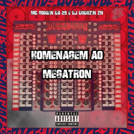 HOMENAGEM AO MEGATRON ft. MC GORDIN DA 29 & DJ DUDUZIN ZN | Boomplay Music