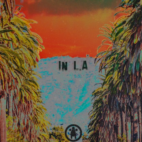 IN L.A | Boomplay Music