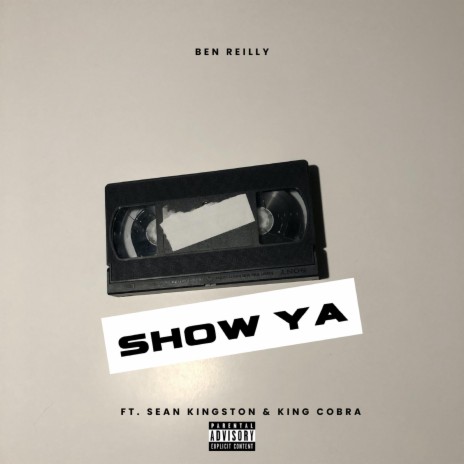 Show Ya (feat. Sean Kingston & King Cobra) | Boomplay Music