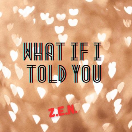 What If I Told You | Boomplay Music