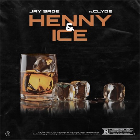Henny & Ice ft. C.L.Y.D.E.