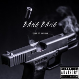 Bang Bang (feat. Gee Love)