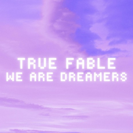 We Are Dreamers | Boomplay Music