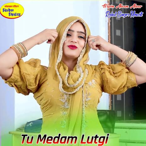 Tu Medam Lutgi | Boomplay Music