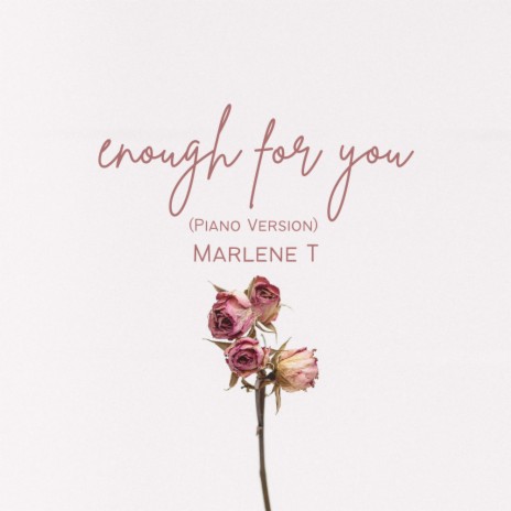 enough for you (Piano Version) | Boomplay Music