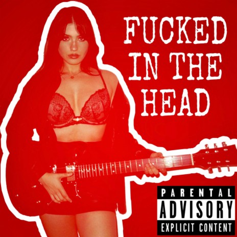 Fucked In The Head