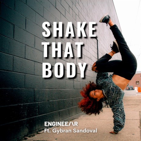 Shake That Body ft. Gybran Sandoval | Boomplay Music