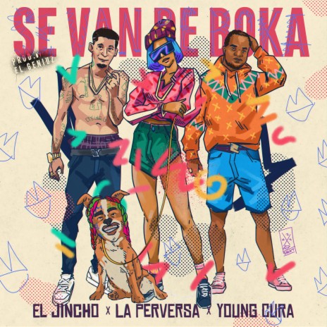 Se Van De Boka (feat. El Jincho & La Perversa) | Boomplay Music