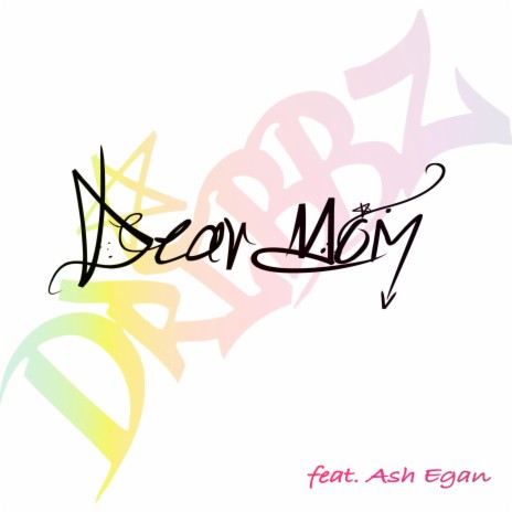 Dear Mom ft. Ash Egan | Boomplay Music