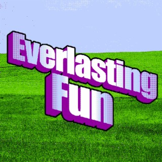 Everlasting Fun (KinitoPET Song) lyrics | Boomplay Music
