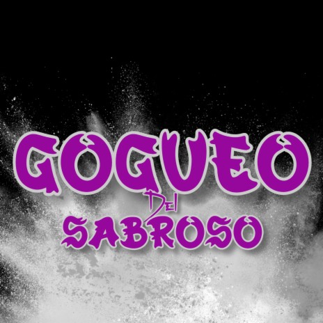 Gogueo Del Sabroso | Boomplay Music