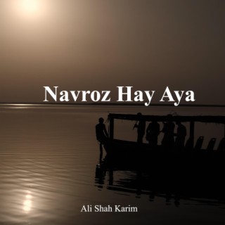 Navroz Hay Aya ft. Alyabad Orchestra lyrics | Boomplay Music