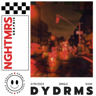 NGHTMRS & DYDRMS (GRABLE Remix)