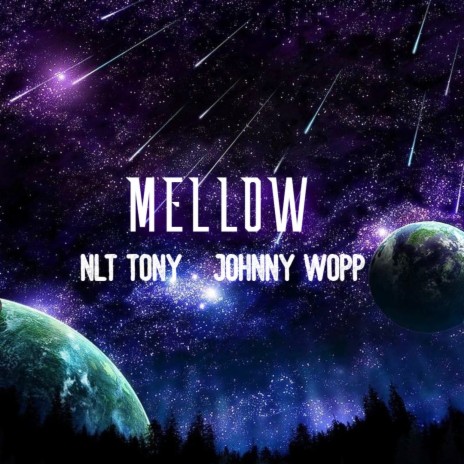 Mellow Pt. 2 ft. NLT Tony | Boomplay Music