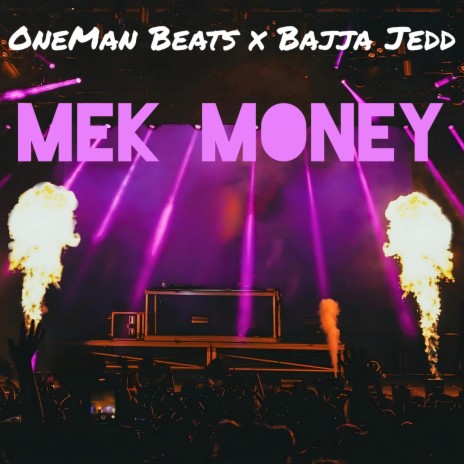 Mek Money ft. Bajja Jedd | Boomplay Music