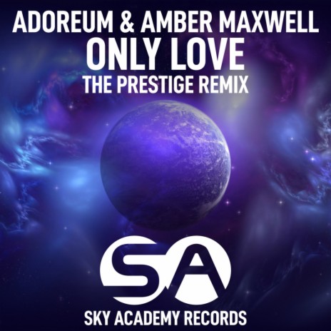 Only Love (The Prestige Extended Remix) ft. Amber Maxwell | Boomplay Music