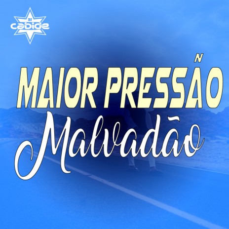 Maior Pressão Malvadão | Boomplay Music