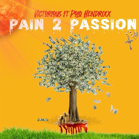 Pain 2 Passion ft. Polo Hendrixx | Boomplay Music