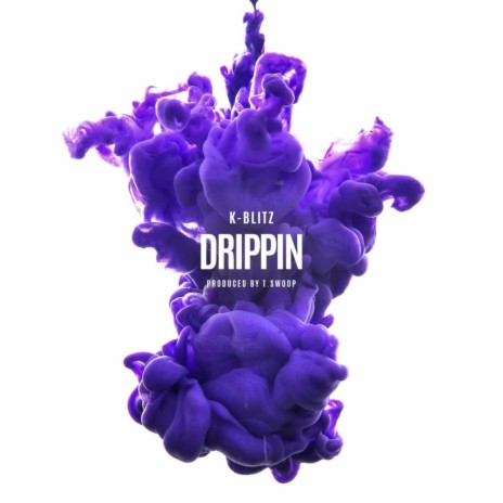 Drippin' | Boomplay Music