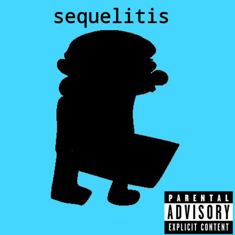 Sequelitis (Instrumental) | Boomplay Music