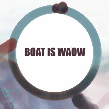 Boat Is Waow