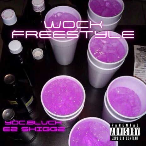 Wock Freestyle ft. EZ SHIGGZ | Boomplay Music