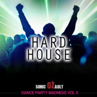 Dance Party Madness Vol.5B Hard House